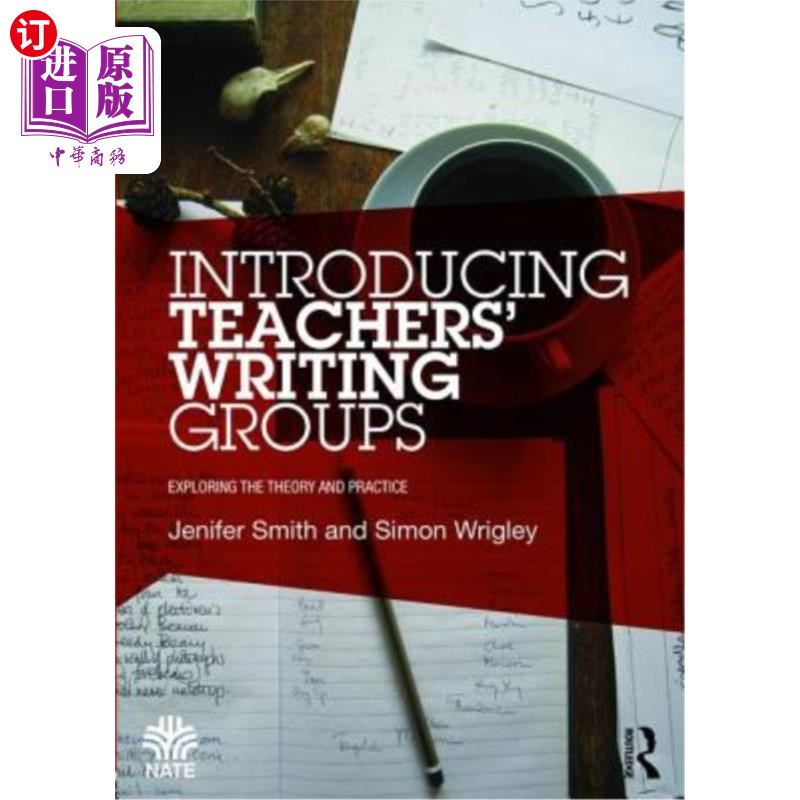 海外直订Introducing Teachers' Writing Groups: Exploring the Theory and Practice 引入教师写作小组：理论与实践探索