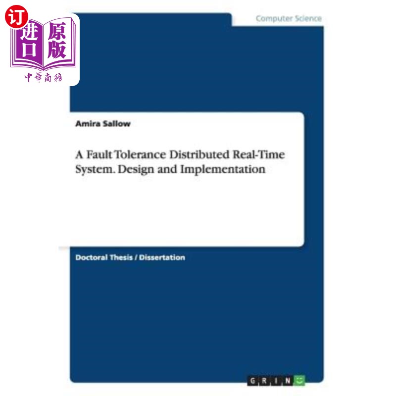 海外直订A Fault Tolerance Distributed Real-Time System. Design and Implementation 一种容错分布式实时系统。设计与实