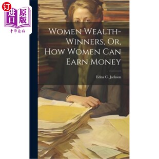 女性财富赢家 女性如何赚钱 Can Earn Women Winners How 或者 海外直订医药图书Women Money Wealth