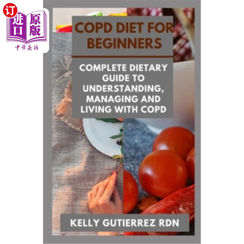 海外直订医药图书Copd Diet for Beginners: Complete Dietary Guide to Understanding, Managing and L 慢性阻塞性肺病饮食