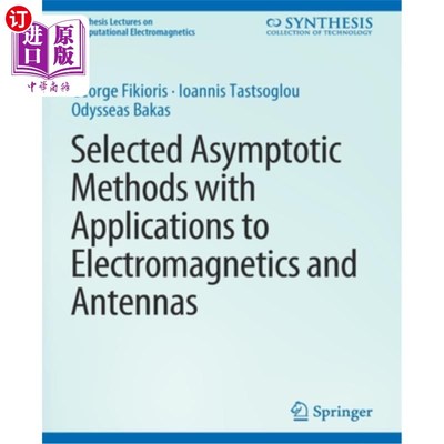 海外直订Selected Asymptotic Methods with Applications to Electromagnetics and Antennas 选择渐近方法及其在电磁学和天