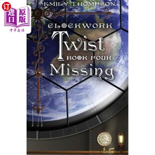 Four Book Missing 发条扭转 失踪 海外直订Clockwork 第四册 Twist