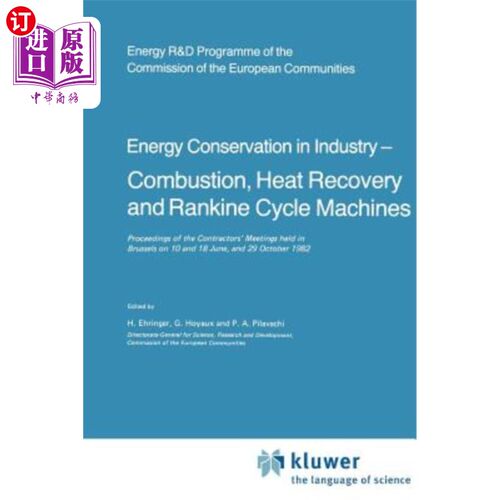 海外直订Energy Conserve in Industry -- Combustion, Heat Recovery and Rankine Cycle Machi 工业节能——燃烧、热回收和朗肯
