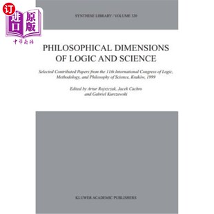 海外直订Philosophical Dimensions of Logic and Science: Selected Contributed Papers from  逻辑与科学的哲学维度:第11