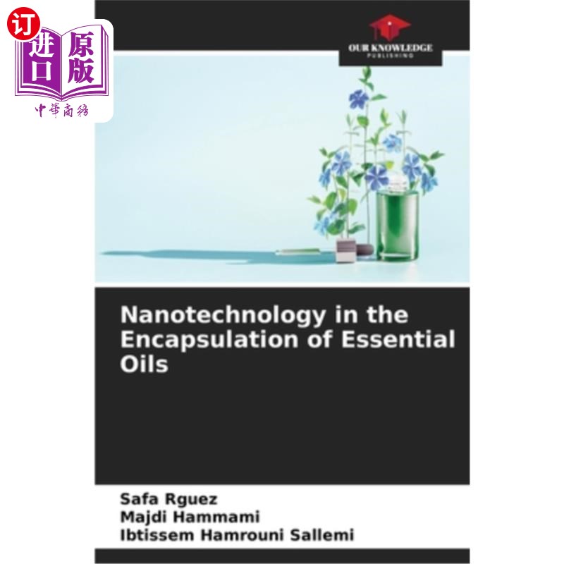 海外直订Nanotechnology in the Encapsulation of Essential Oils 纳米技术在精油封装中的应用