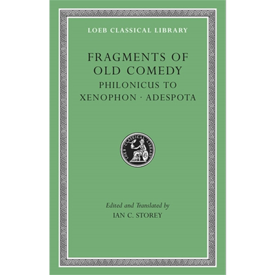 现货 旧喜剧时期剧集 卷3 洛布古典丛书 原文希英对照版 Fragments of Old Comedy 英文原版 Ian C Storey【中商原版】