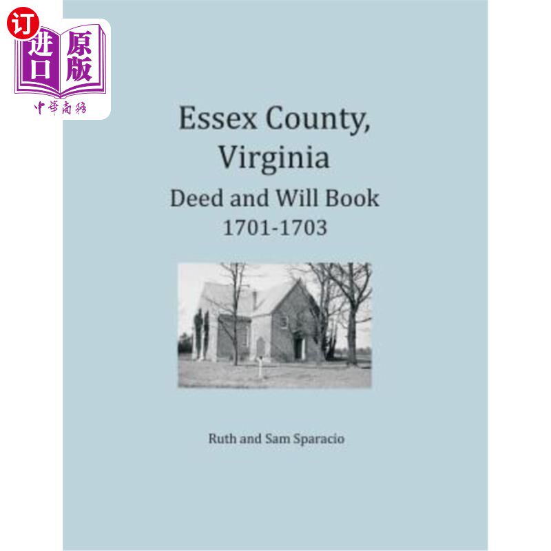 海外直订Essex County, Virginia Deed and Will Abstracts 1701-1703 弗吉尼亚州埃塞克斯郡契约和遗嘱摘要1701-1703