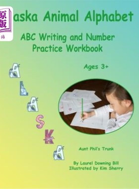 海外直订Alaska Animal Alphabet: ABC Writing and Number Practice Workbook 阿拉斯加动物字母表：ABC写作和数字练习手册