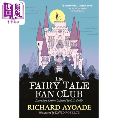 童话粉丝俱乐部1 塞西莉收集的传奇信件 英版 The Fairy Tale Fan Club 英文原版 Richard Ayoade【中商原版】
