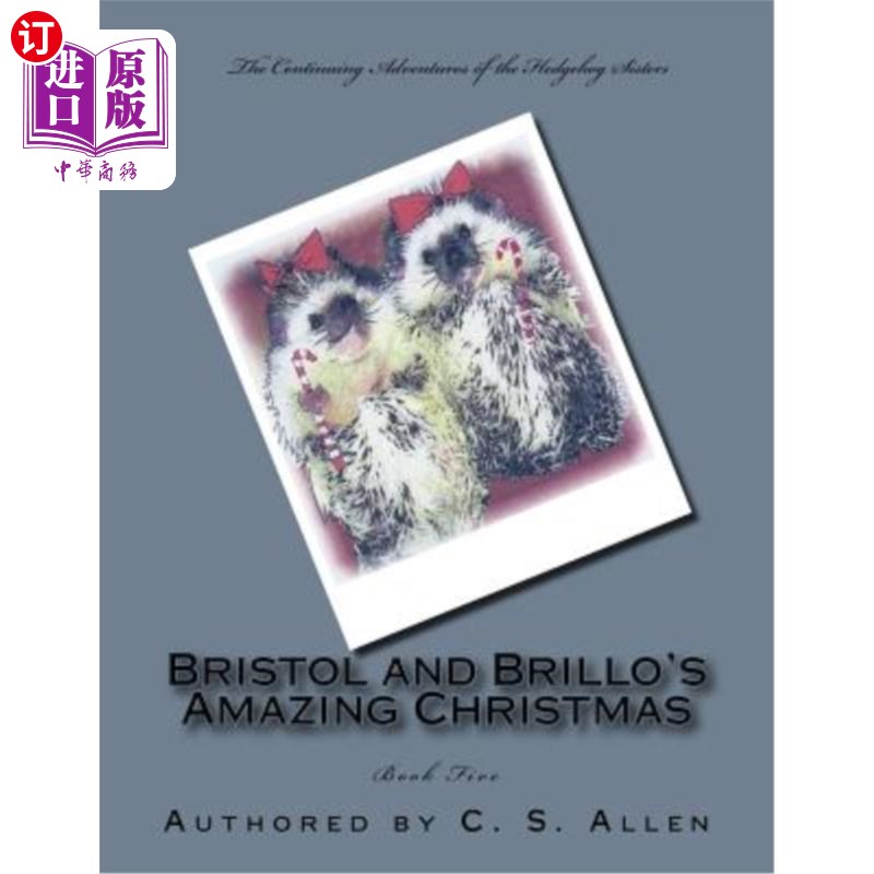 海外直订Bristol and Brillo's Amazing Christmas: The Hedgehog Sisters 布里斯托尔和布里洛的神奇圣诞节:刺猬姐妹