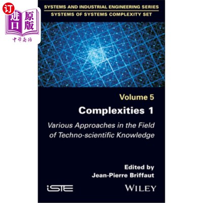 海外直订Complexities 1: Various Approaches in the Field of Techno-Scientific Knowledge Complexities