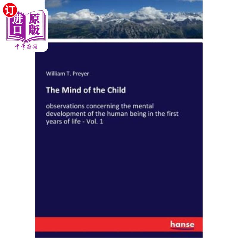 海外直订医药图书The Mind of the Child: observations concerning the mental development of the hum 儿童的心智：关于人