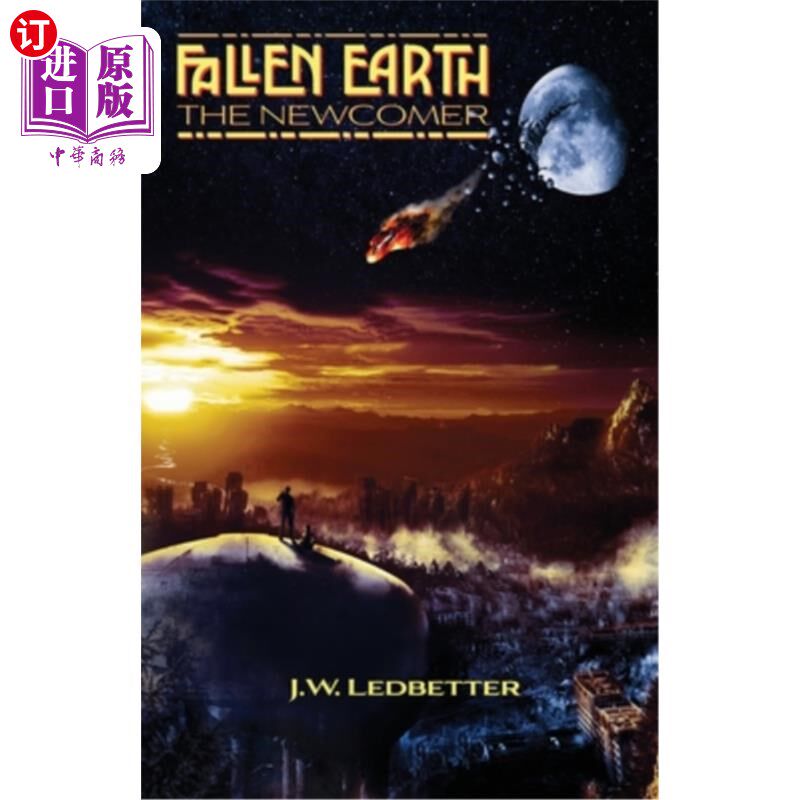 海外直订Fallen Earth: The Newcomer 《堕落地球:新来者