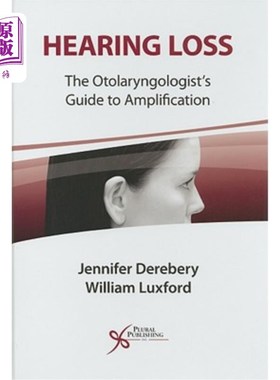 海外直订医药图书Hearing Loss: The Otolaryngologist's Guide to Amplification 听力损失：耳鼻喉科医师放大指南