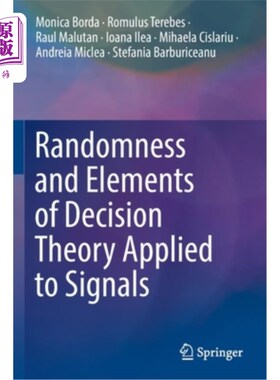 海外直订Randomness and Elements of Decision Theory Applied to Signals 随机与决策理论要素在信号中的应用