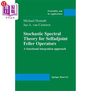 Feller Spectral for Integr 自伴随Feller算 海外直订Stochastic Operators Selfadjoint Theory Functional
