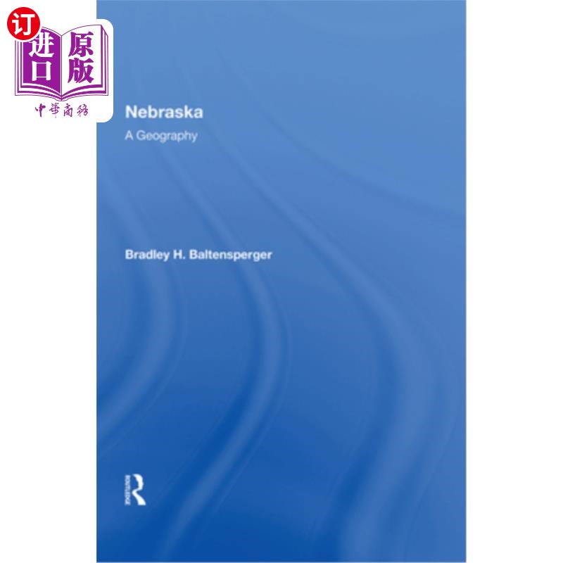 海外直订Nebraska: A Geography 内布拉斯加州:地理学