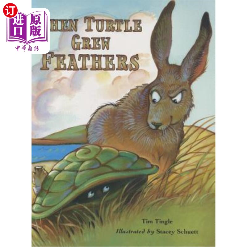 海外直订When Turtle Grew Feathers: A Folktale from the Choctaw Nation 当乌龟长羽毛:乔克托族的民间故事
