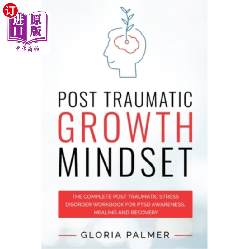 海外直订医药图书Post Traumatic Growth Mindset: The Complete Post Traumatic Stress Disorder Workb创伤后成长心态:创