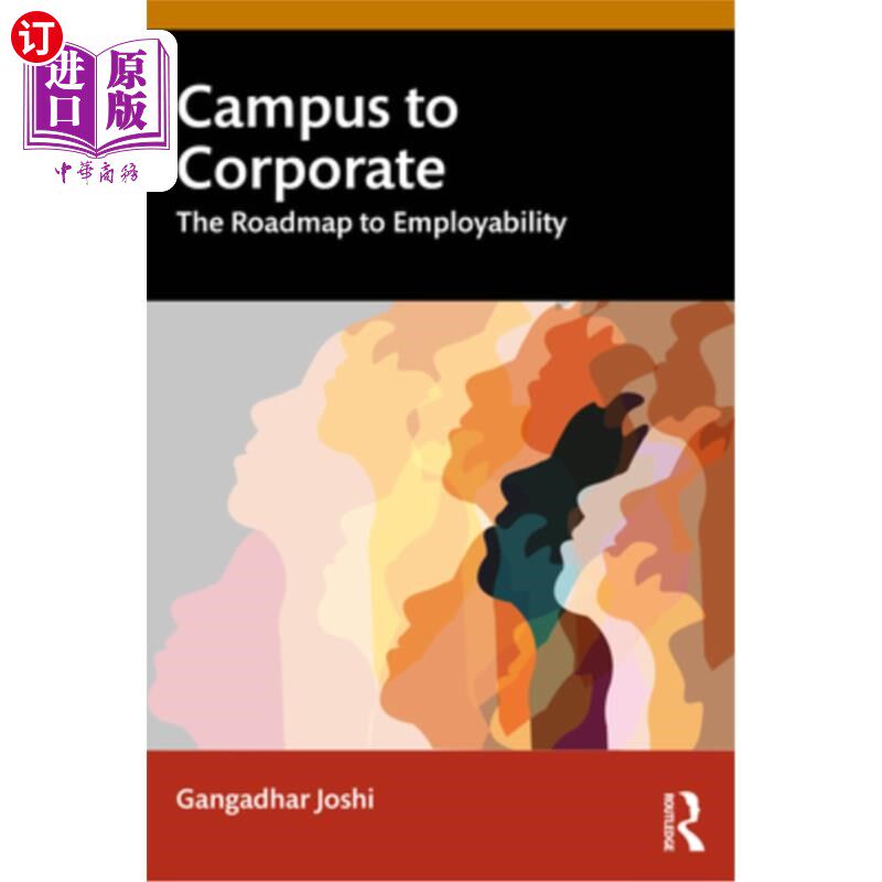 海外直订Campus to Corporate: The Roadmap to Employability 从校园到企业：就业路线图