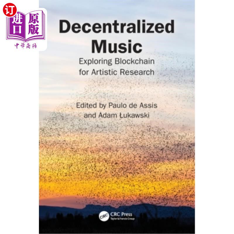 海外直订Decentralized Music: Exploring Blockchain for Artistic Research Decentralized Music: Explor