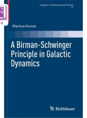 海外直订A Birman-Schwinger Principle in Galactic Dynamics 星系动力学中的伯曼-施翁格原理