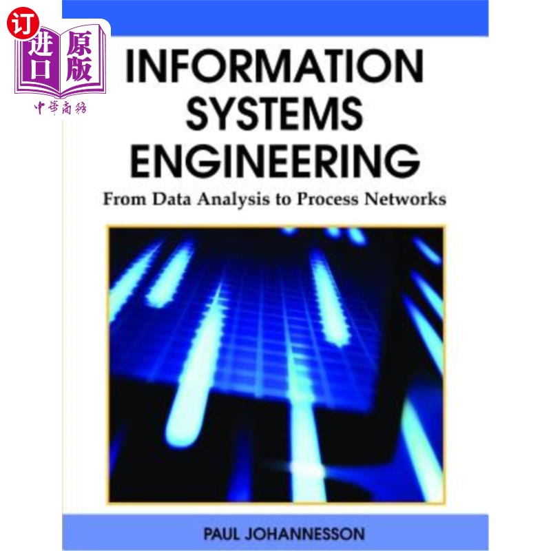 海外直订Information Systems Engineering: From Data Analysis to Process Networks 信息系统工程：从数据分析到过程