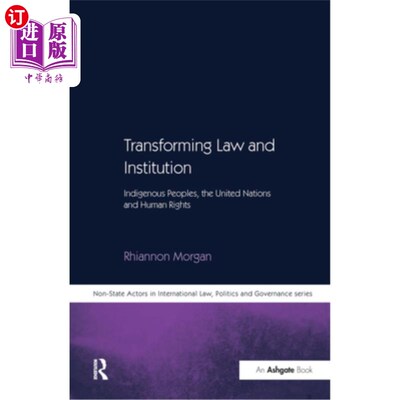 海外直订Transforming Law and Institution: Indigenous Peoples, the United Nations and Hum 改变法律和机构：土著人民、