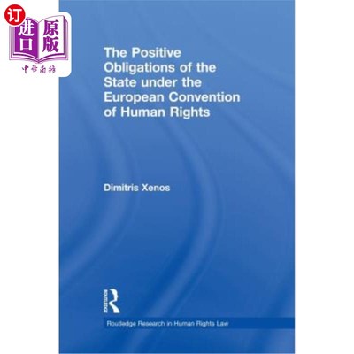 海外直订The Positive Obligations of the State Under the European Convention of Human Rig “欧洲人权公约”对国家的积