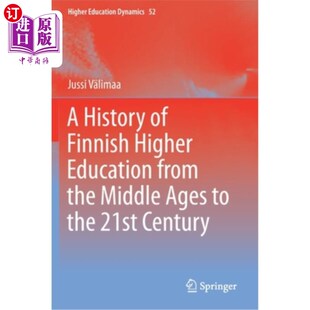 海外直订A History of Finnish Higher Education from the Middle Ages to the 21st Century 芬兰高等教育史从中世纪到21世纪