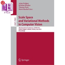 海外直订Scale Space and Variational Methods in Computer Vision: 4th International Confer 计算机视觉中的尺度空间和变