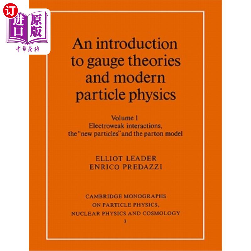 海外直订An Introduction to Gauge Theories and Modern Particle Physics: Vol 1 规范理论和现代粒子物理学导论：1卷