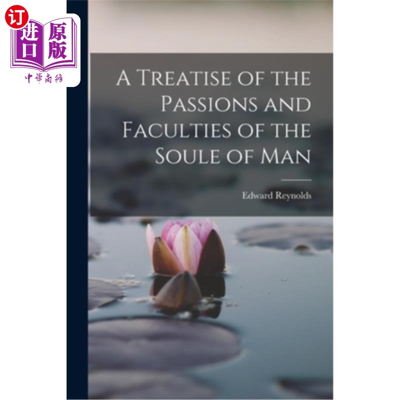 海外直订医药图书A Treatise of the Passions and Faculties of the Soule of Man 《人类灵魂的激情和能力论》