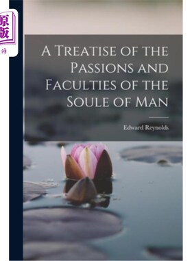海外直订医药图书A Treatise of the Passions and Faculties of the Soule of Man 《人类灵魂的激情和能力论》