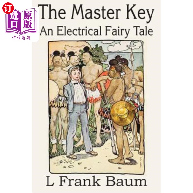 海外直订The Master Key, an Electrical Fairy Tale 万能钥匙，电子童话