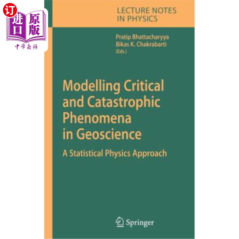 海外直订Modelling Critical and Catastrophic Phenomena in Geoscience: A Statistical Physi 地球科学中的关键和灾难性现