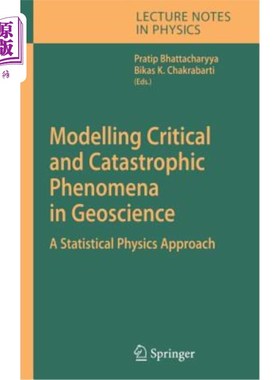海外直订Modelling Critical and Catastrophic Phenomena in Geoscience: A Statistical Physi 地球科学中的关键和灾难性现