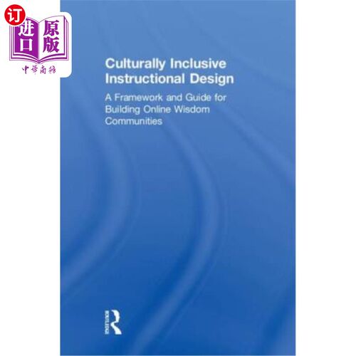 海外直订Culturally Inclusive Instructional Design: A Framework and Guide to Building Onl 文化包容性教学设计:构建在