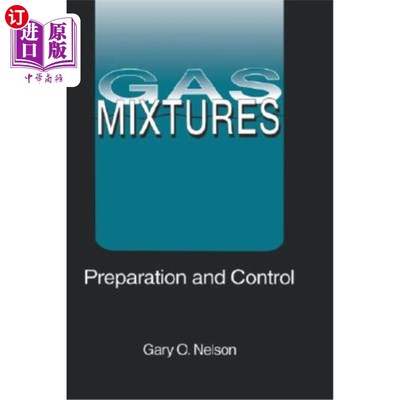 海外直订Gas Mixtures: Preparation and Control 气体混合物：制备和控制