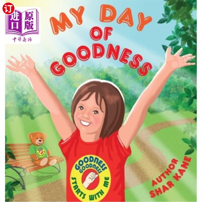 海外直订My Day of Goodness: This infectious rhyming read-aloud finds Goodness in ABSOLUT 我的善良日：这个有感染力的
