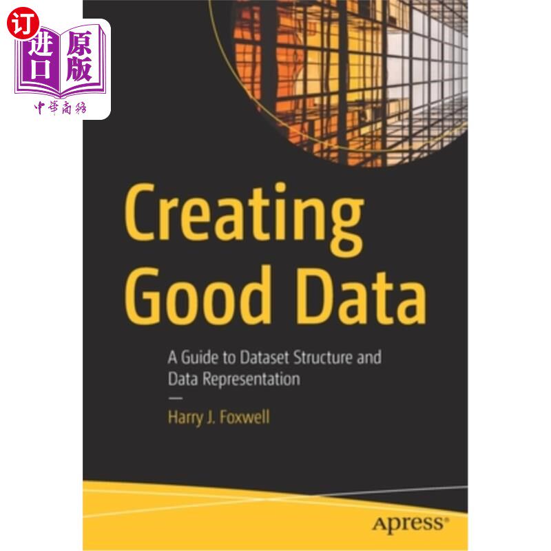 海外直订Creating Good Data: A Guide to Dataset Structure and Data Representation 创建好的数据:数据集结构和数据表示