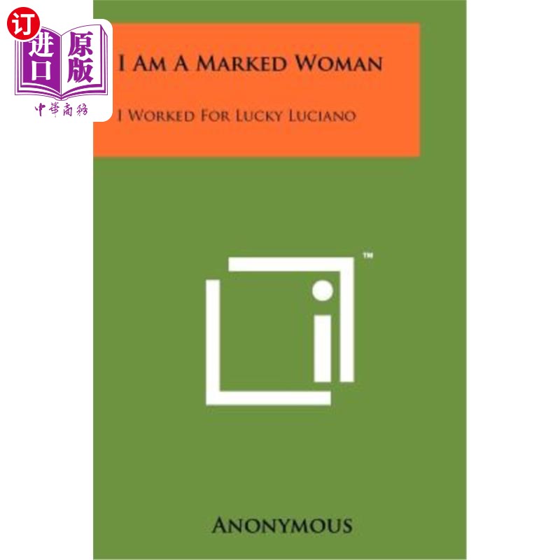 海外直订I Am a Marked Woman: I Worked for Lucky Luciano 我是一个标志性的女人:我为幸运的卢西亚诺工作
