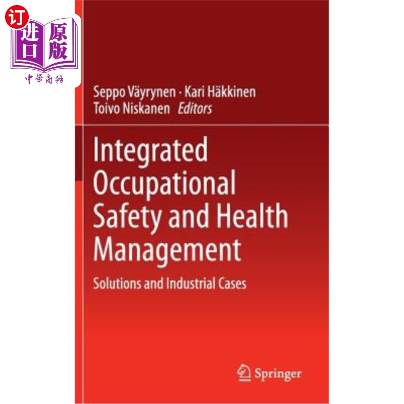 海外直订Integrated Occupational Safety and Health Management: Solutions and Industrial C 综合职业安全与健康管理:解