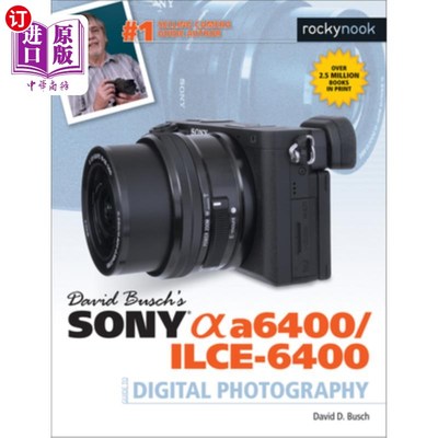 海外直订David Busch's Sony Alpha A6400/Ilce-6400 Guide to Digital Photography David Busch的Sony Alph