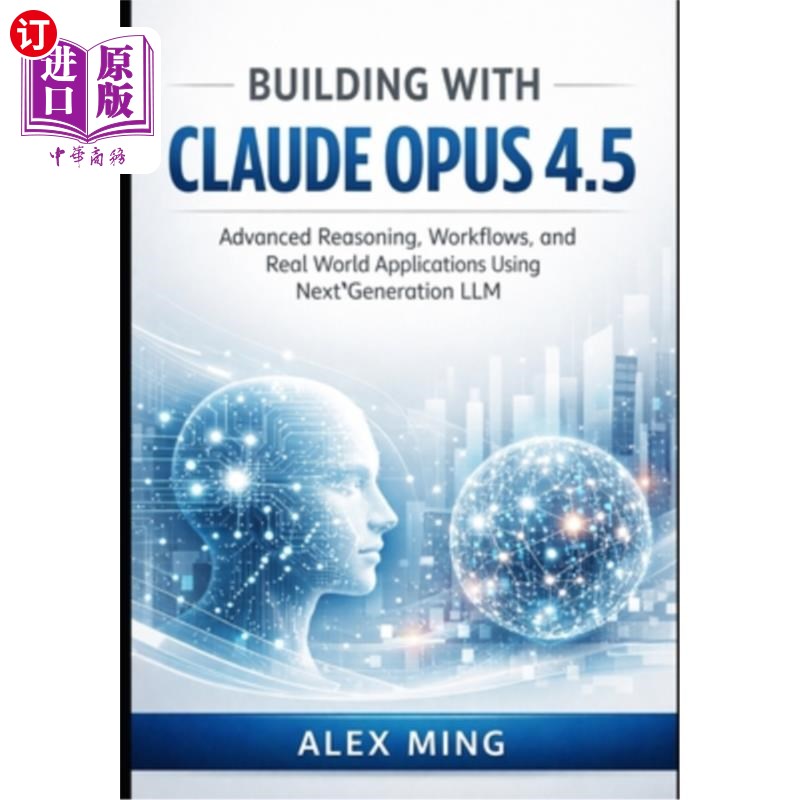海外直订Building with Claude Opus 4.5: Advanced Reasoning, Workflows, and Real World App 使用Claude O图片