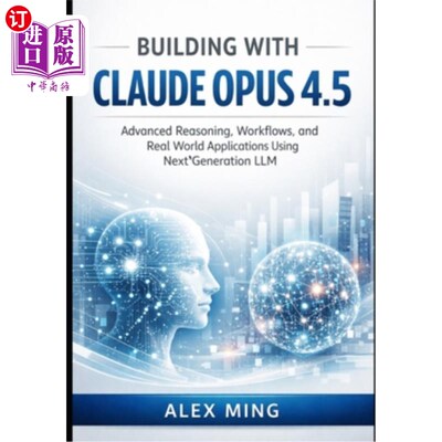 海外直订Building with Claude Opus 4.5: Advanced Reasoning, Workflows, and Real World App 使用Claude O