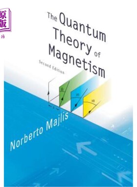 海外直订Quantum Theory of Magnetism, the (2nd Edition) 磁性量子理论（第二版）