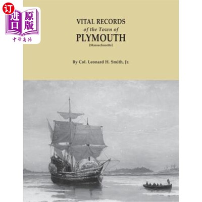 海外直订Vital Records of the Town of Plymouth [massachusetts]. an Authorized Facsimile R 普利茅斯镇的重要记录[马萨