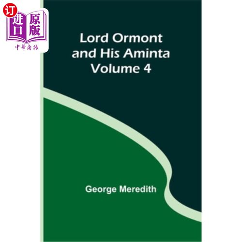 海外直订Lord Ormont and His Aminta - Volume 4 奥蒙勋爵和他的阿明塔-第四卷