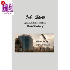 海外直订Ink. Spots: Second Anthology of Works 墨水。地点：第二部作品集